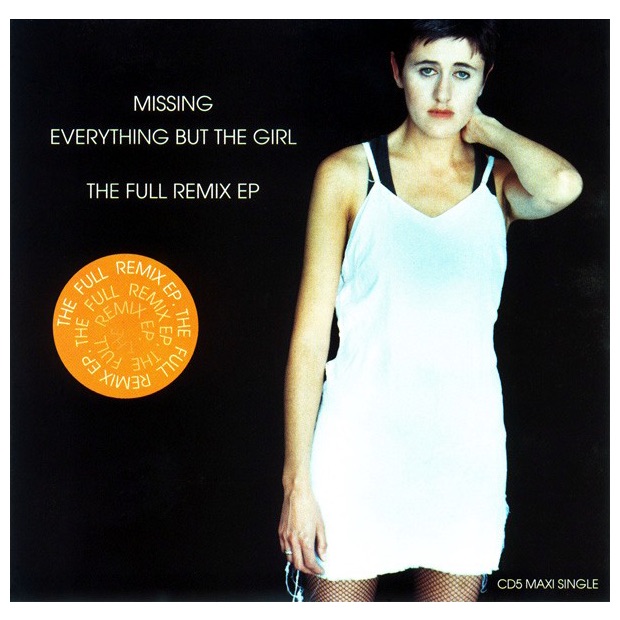 Everything But The Girl - Missing The Full Remix EP at